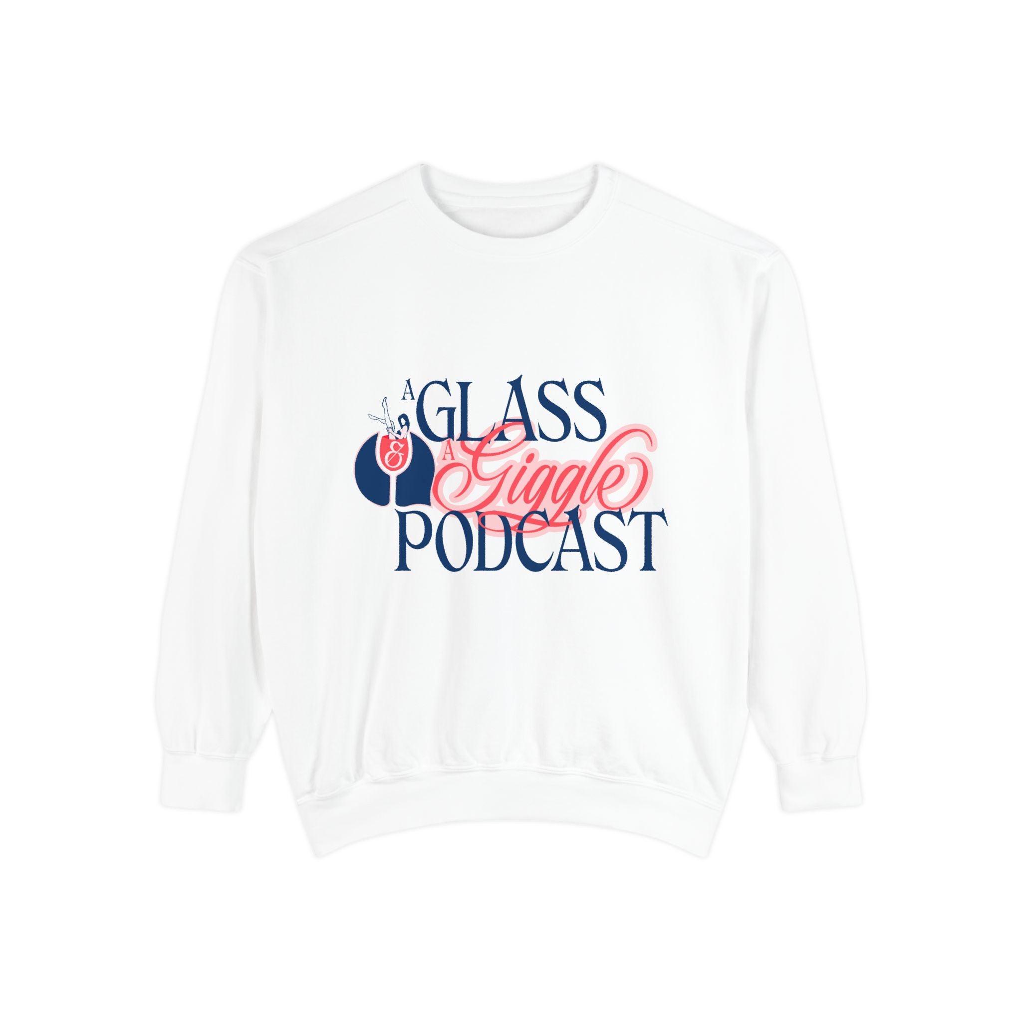 A Glass and a Giggle Signature Sweatshirt