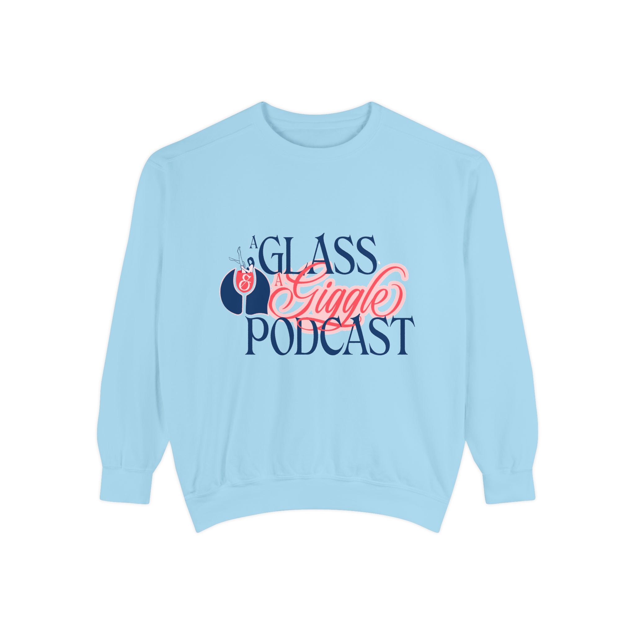 A Glass and a Giggle Signature Sweatshirt