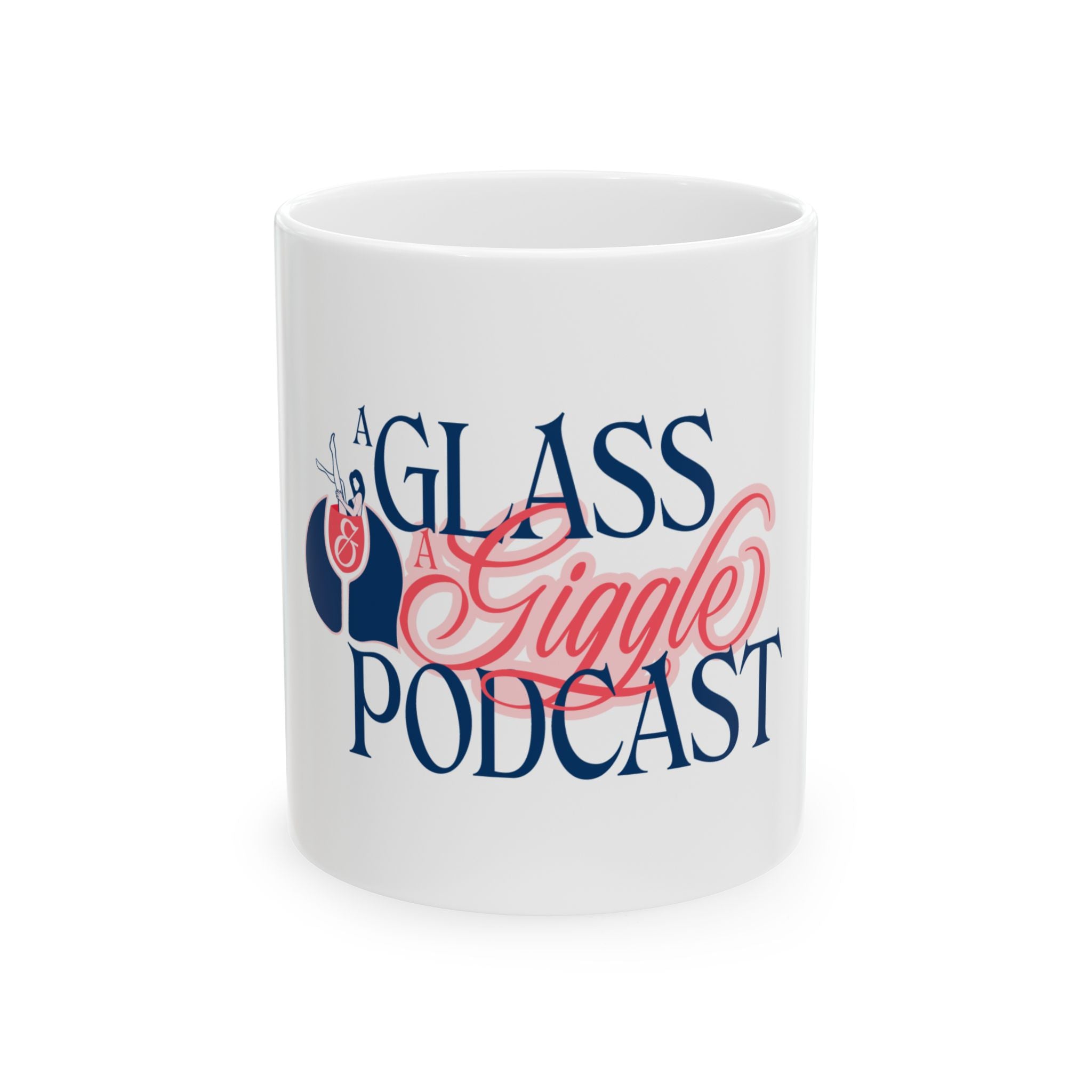 A Glass and a Giggle Ceramic Mug
